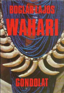 Wahari – Az őserdei kultúra [a piaroa indiánoknál...]