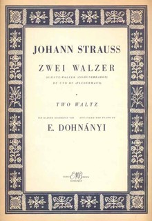 Zwei Walzer / Fur Klavier bearb. von E. Dohnányi. - 1.Scatz-Walzer: (Zigeunerbaron); 2.Du und Du: (Fledermaus)