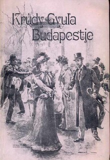 Krúdy Gyula Budapestje  (megjelent az író születésének 100. évfordulójára)