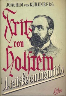 Fritz von Holstein, a szürke eminenciás
