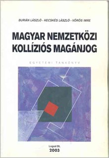 Magyar nemzetközi kollíziós magánjog  -egyetemi tankönyv