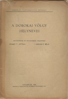Bevezetéssel és jegyzetekkel közzéteszi Szabó T. Attila és Gergely Béla