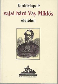 Emléklapok Vajai báró Vay Miklós életéből  (reprint kiadás)