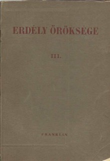 Erd&eacute;ly &ouml;r&ouml;ks&eacute;ge III. / Tűzpr&oacute;ba. 1603-1613  (forr&aacute;skiadv&aacute;ny)