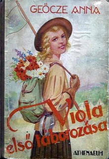 Viola első táborozása. Geőcze Erzsébet rajzaival illusztrálva.