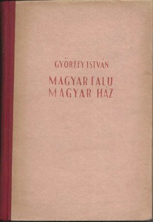 Magyar falu, magyar ház / Györffy István munkái II.