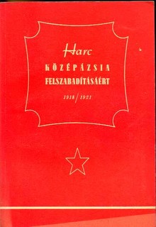 Harc Középázsia felszabadításáért 1918/1921