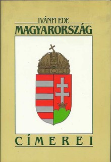 Magyarország címerei -reprint kiadás)