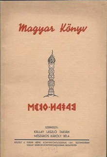 Magyar Könyv  -készült a turáni népek könyvnyomtatásának 1361. esztendejében