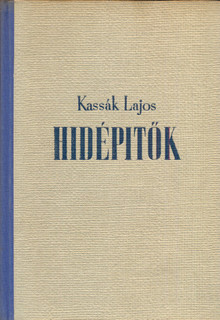 H&iacute;d&eacute;p&iacute;tők  -reg&eacute;ny