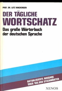 Der tägliche Wortschatz. Das grosse Wörterbuch der deutschen Sprache
