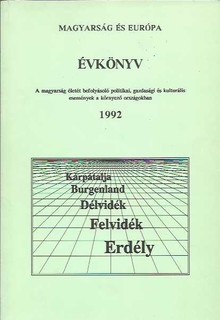 Magyarság és Európa Évkönyv 1992  /A magyarság életét befolásoló politikai, gazdasági és kulturális esem&eacut