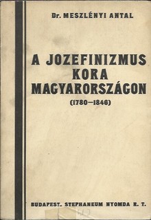 A jozefinizmus kora Magyarországon (1780-1848) dedikált