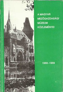 Magyar Mezőgazdasági Múzeum közleményei 1988-1989