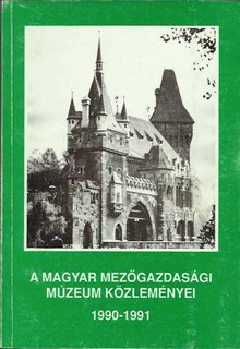 Magyar Mezőgazdasági Múzeum közleményei 1990-1991
