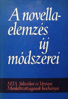 A novellaelemzés új módszerei A szegedi novellaelemző konferencia anyaga (1970. ápr. 9-11.)