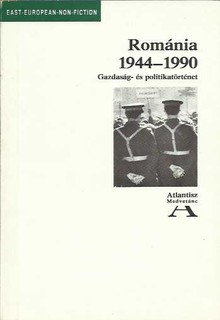 Románia 1944-1990 / Gazdaság- és politikatörténet