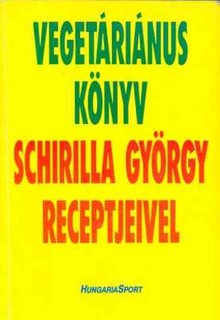 Vegetáriánus könyv Schirilla György receptjeivel. Dedikált