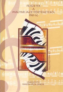 Fejezetek a magyar jazz történetéből 1961-ig
