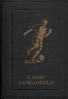 A sport enciklopédiája. 1-2. köt. Dr. Dréhr Imre előszavával. 