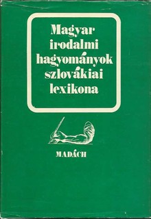 Magyar irodalmi hagyományok szlovákiai lexikona