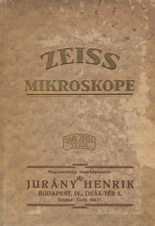 Magyarországi vezérképviselet: ifj. Jurány Henrik, Budapest. Zeiss Mikroskope und Nebenapparate."